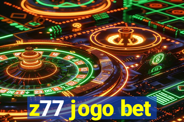 z77 jogo bet